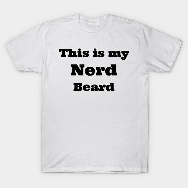 nerd beard T-Shirt by B'Chin Beards